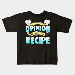 Funny Cooking Quote For Chef Kids T-Shirt